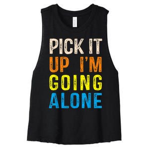 Pick It Up I’m Going Alone Funny Euchre Player Women's Racerback Cropped Tank