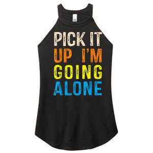 Pick It Up I’m Going Alone Funny Euchre Player Women's Perfect Tri Rocker Tank