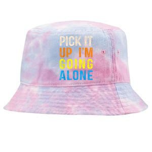 Pick It Up I’m Going Alone Funny Euchre Player Tie-Dyed Bucket Hat