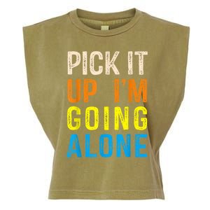 Pick It Up I’m Going Alone Funny Euchre Player Garment-Dyed Women's Muscle Tee