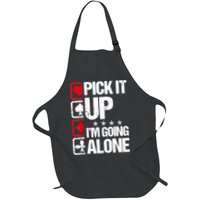 Pick It Up I’m Going Alone Funny Euchre Player Full-Length Apron With Pockets