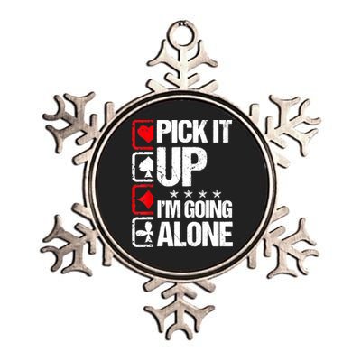 Pick It Up I’m Going Alone Funny Euchre Player Metallic Star Ornament