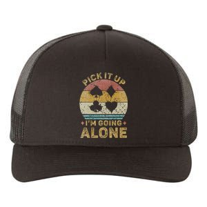 Pick It Up I'm Going Alone Funny Euchre Card Game Yupoong Adult 5-Panel Trucker Hat