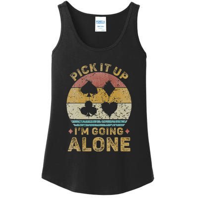 Pick It Up I'm Going Alone Funny Euchre Card Game Ladies Essential Tank