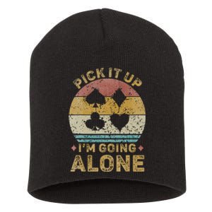 Pick It Up I'm Going Alone Funny Euchre Card Game Short Acrylic Beanie