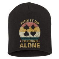 Pick It Up I'm Going Alone Funny Euchre Card Game Short Acrylic Beanie