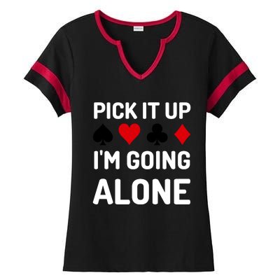 Pick It Up I'm Going Alone Euchre Gamers Funny Cool Ladies Halftime Notch Neck Tee