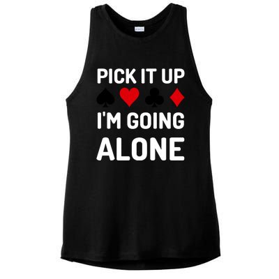 Pick It Up I'm Going Alone Euchre Gamers Funny Cool Ladies PosiCharge Tri-Blend Wicking Tank