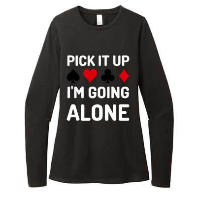 Pick It Up I'm Going Alone Euchre Gamers Funny Cool Womens CVC Long Sleeve Shirt