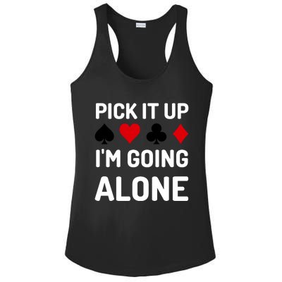 Pick It Up I'm Going Alone Euchre Gamers Funny Cool Ladies PosiCharge Competitor Racerback Tank