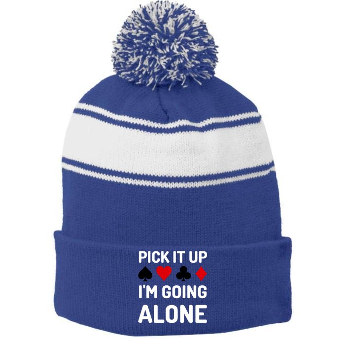 Pick It Up I'm Going Alone Euchre Gamers Funny Cool Stripe Pom Pom Beanie