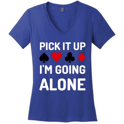 Pick It Up I'm Going Alone Euchre Gamers Funny Cool Women's V-Neck T-Shirt