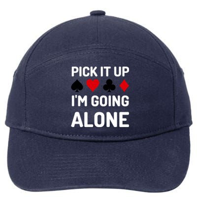 Pick It Up I'm Going Alone Euchre Gamers Funny Cool 7-Panel Snapback Hat