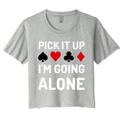 Pick It Up I'm Going Alone Euchre Gamers Funny Cool Women's Crop Top Tee