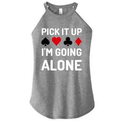 Pick It Up I'm Going Alone Euchre Gamers Funny Cool Women's Perfect Tri Rocker Tank