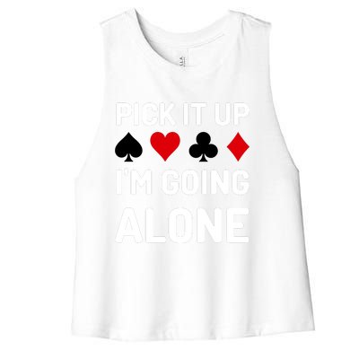 Pick It Up I'm Going Alone Euchre Gamers Funny Cool Women's Racerback Cropped Tank