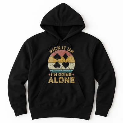 Pick It Up I'm Going Alone Vintage Euchre Card Game Hoodie