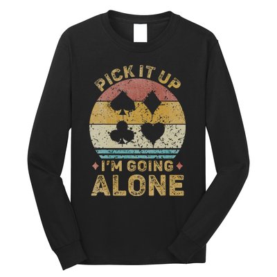 Pick It Up I'm Going Alone Vintage Euchre Card Game Long Sleeve Shirt