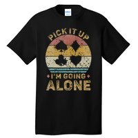 Pick It Up I'm Going Alone Vintage Euchre Card Game Tall T-Shirt