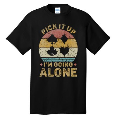 Pick It Up I'm Going Alone Vintage Euchre Card Game Tall T-Shirt