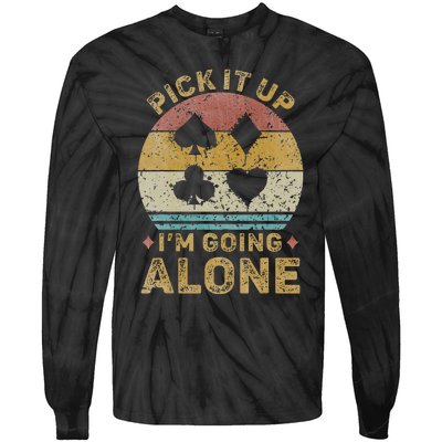 Pick It Up I'm Going Alone Vintage Euchre Card Game Tie-Dye Long Sleeve Shirt