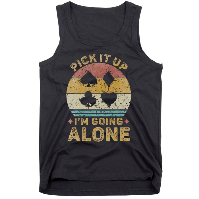 Pick It Up I'm Going Alone Vintage Euchre Card Game Tank Top