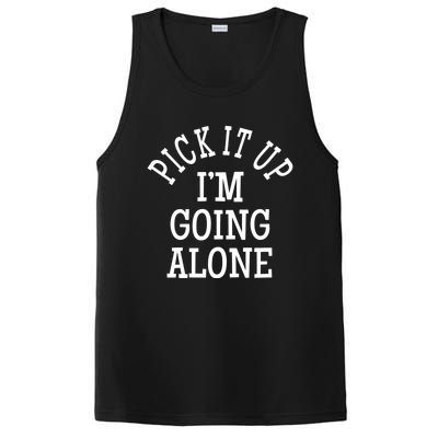 Pick It Up I’M Going Alone PosiCharge Competitor Tank