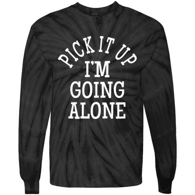 Pick It Up I’M Going Alone Tie-Dye Long Sleeve Shirt