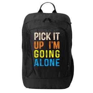 Pick It Up I’m Going Alone Funny Euchre Player City Backpack