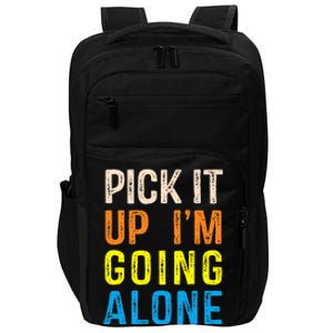 Pick It Up I’m Going Alone Funny Euchre Player Impact Tech Backpack