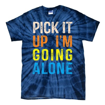 Pick It Up I’m Going Alone Funny Euchre Player Tie-Dye T-Shirt