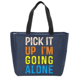 Pick It Up I’m Going Alone Funny Euchre Player Zip Tote Bag