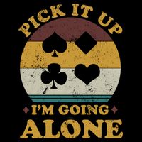 Pick It Up I'm Going Alone Funny Euchre Card Game Flat Bill Trucker Hat