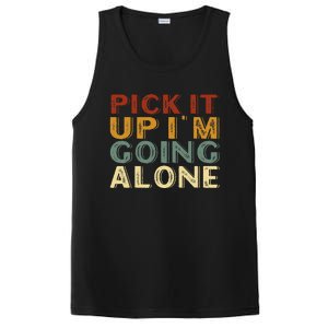 Pick It Up IM Going Alone PosiCharge Competitor Tank