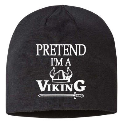 Pretend I'm Viking Funny Lazy Halloween Costume Party Sustainable Beanie