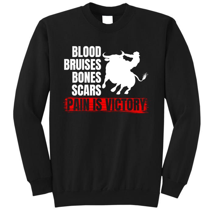 Pain Is Victory Bull Riding Funny Hoodie Rodeo Rider Gift Tall Sweatshirt