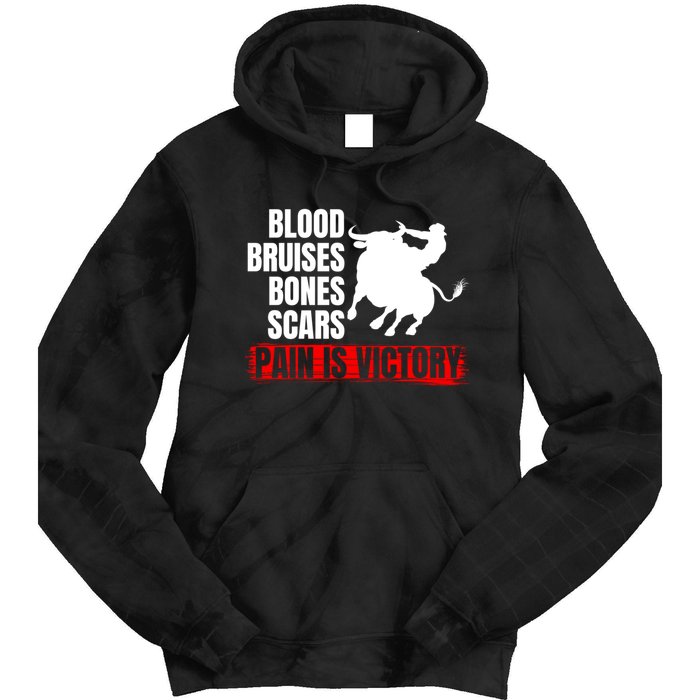 Pain Is Victory Bull Riding Funny Hoodie Rodeo Rider Gift Tie Dye Hoodie