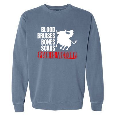 Pain Is Victory Bull Riding Funny Hoodie Rodeo Rider Gift Garment-Dyed Sweatshirt