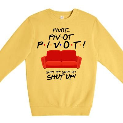 Pivot Couch Shut Up Premium Crewneck Sweatshirt