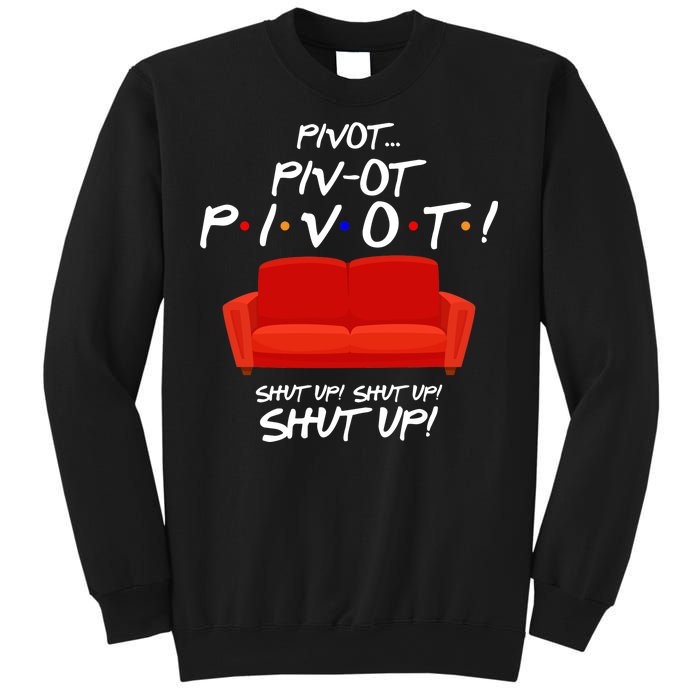 Pivot Couch Shut Up Sweatshirt