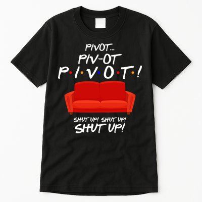 Pivot Couch Shut Up Tall T-Shirt