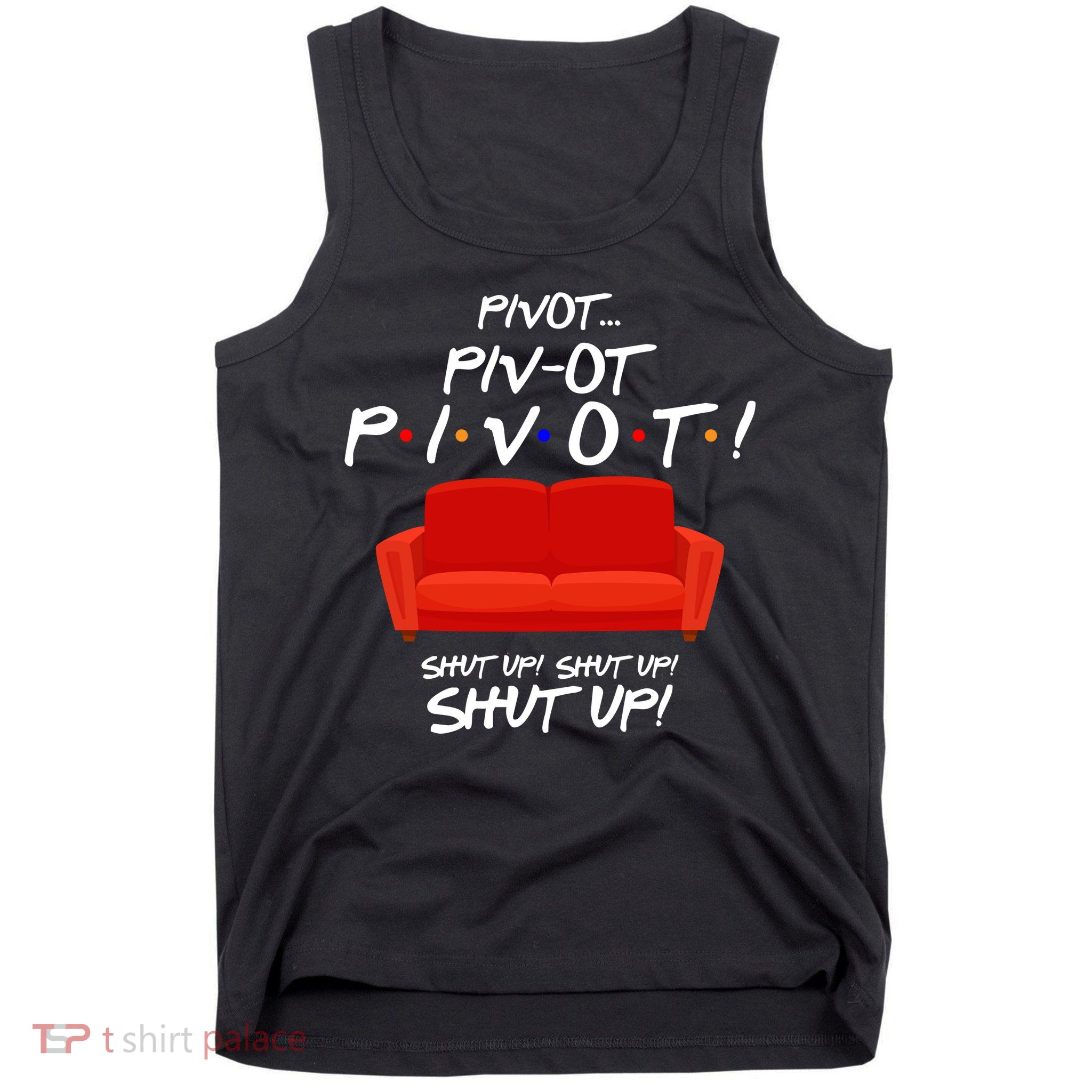 Pivot Couch Shut Up Tank Top