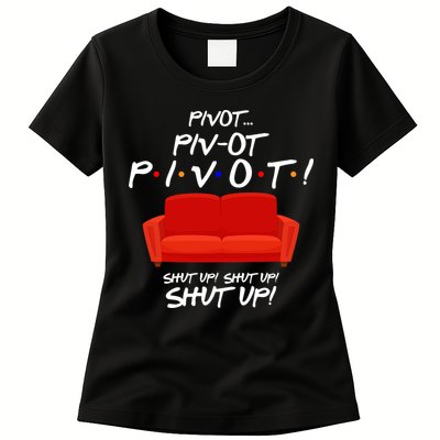 Pivot Couch Shut Up Womens T-Shirt