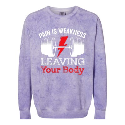 Pain Is Weakness Leaving Your Body Funny Workout Gym Fitness Colorblast Crewneck Sweatshirt