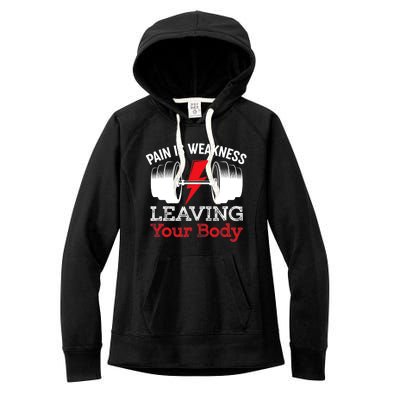 Pain Is Weakness Leaving Your Body Funny Workout Gym Fitness Women's Fleece Hoodie