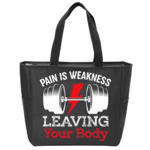 Pain Is Weakness Leaving Your Body Funny Workout Gym Fitness Zip Tote Bag