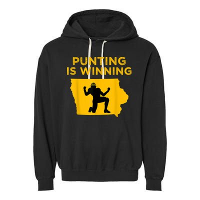 Punting Is Winning Iowa I Cheer For The Punter Garment-Dyed Fleece Hoodie