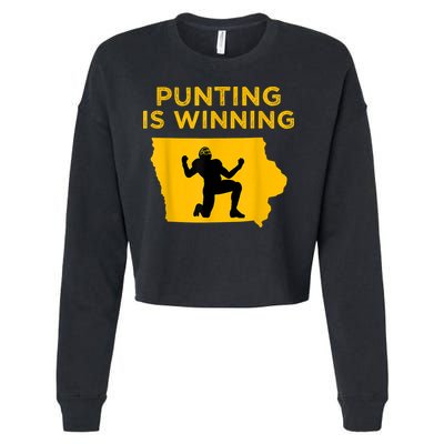 Punting Is Winning Iowa I Cheer For The Punter Cropped Pullover Crew