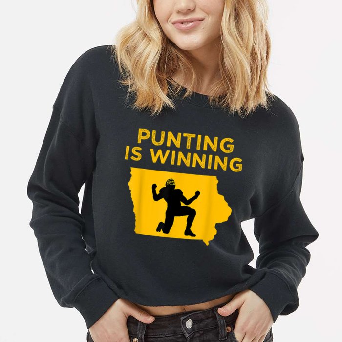 Punting Is Winning Iowa I Cheer For The Punter Cropped Pullover Crew