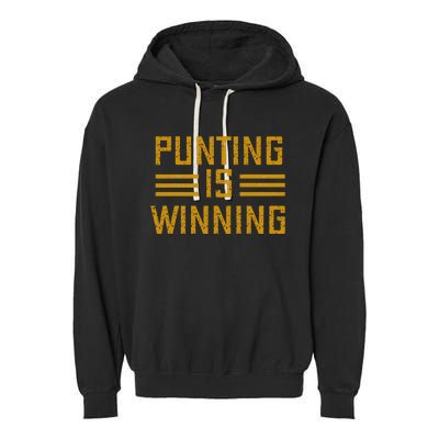 Punting Is Winning Garment-Dyed Fleece Hoodie